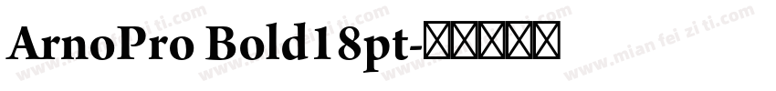 ArnoPro Bold18pt字体转换